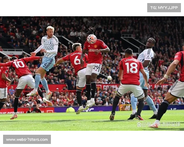 曼联挑战诺丁汉森林：力求四连胜，体能成关键挑战